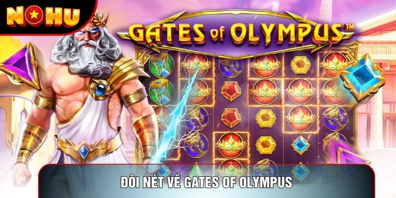 Đôi nét về Gates of Olympus Đôi nét về Gates of Olympus